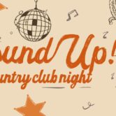 ROUND UP ! A Country Club Night.